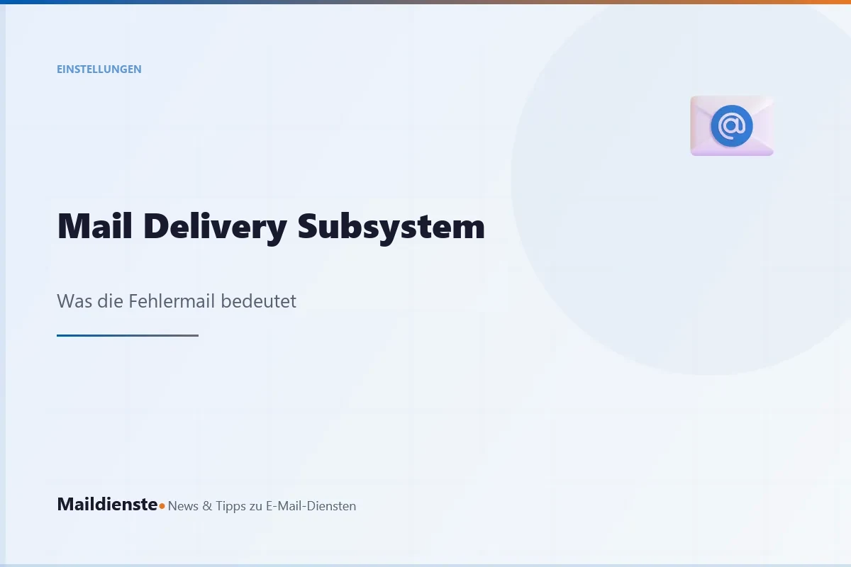Mail Delivery Subsystem: Fehlermeldung verstehen