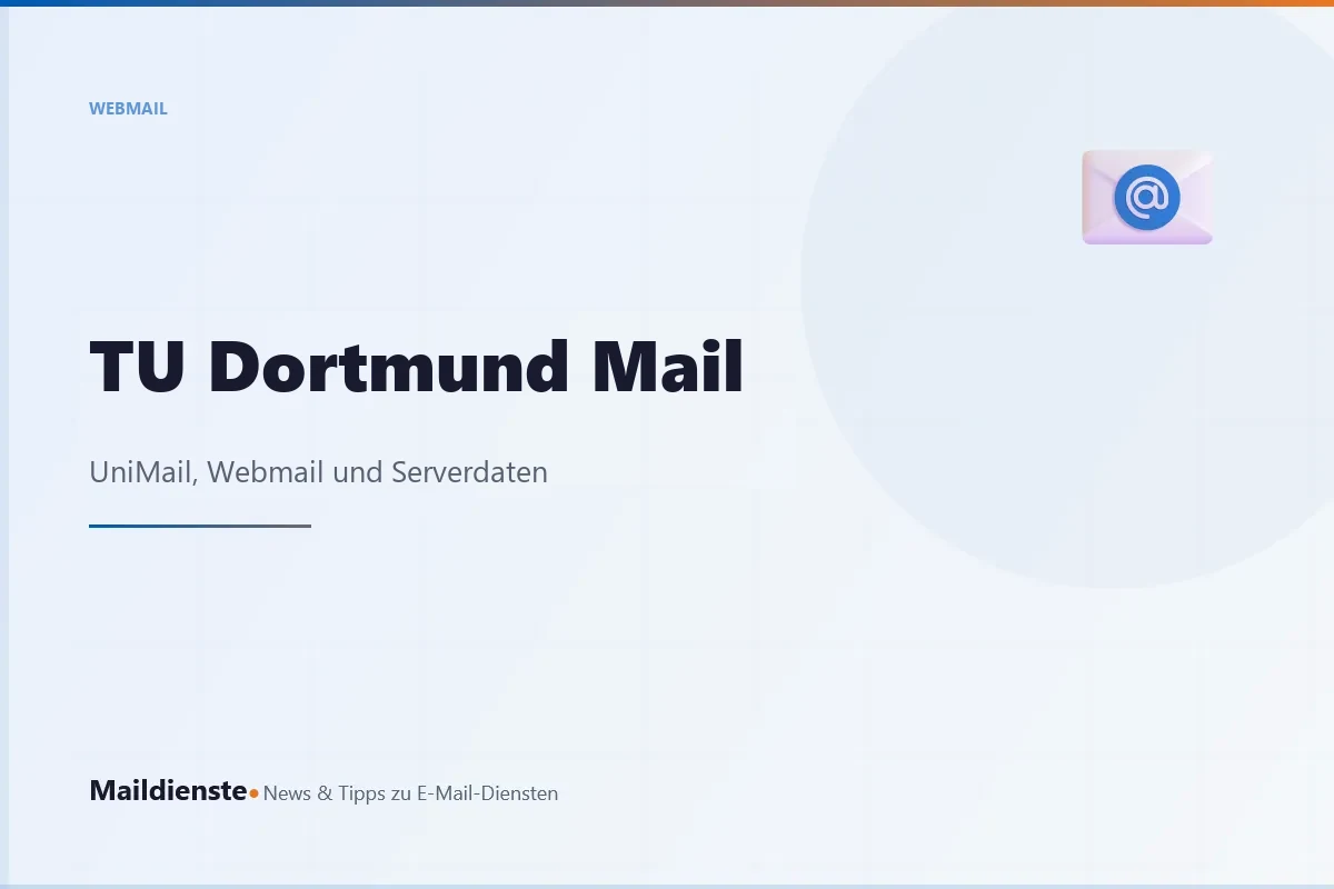 TU Dortmund Mail: UniMail, Webmail und Serverdaten